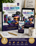 The Ultimate Guide to Starting a Profitable Sublimation Business