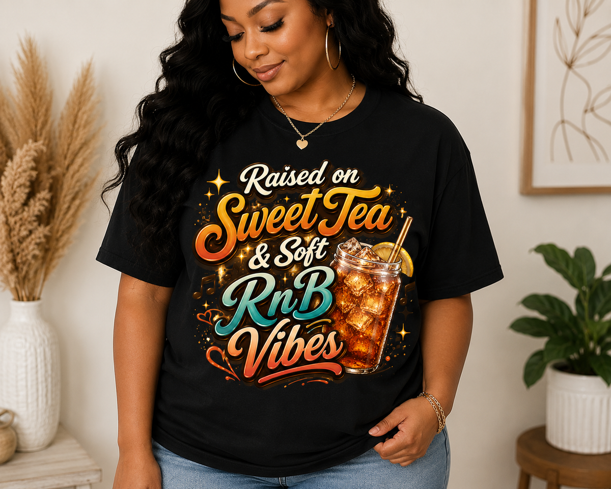 Raised on Sweet Tea & Soft RnB Vibes Graphic T-Shirt | Southern Soul Tee | RnB Lover Shirt | Sweet Tea Shirt | Gift for Her