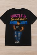 Hustle & Grind Now, Shine Later – Comfort Colors® Graphic T-shirt